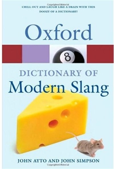 Oxford Dictionary of Modern Slang by John Ayto, Paperback | Indigo Chapters