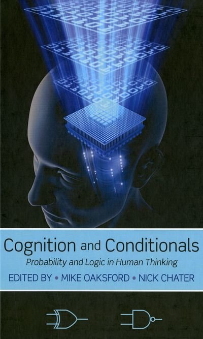 Cognition and Conditionals by Mike Oaksford, Hardcover | Indigo Chapters