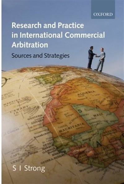 Research and Practice in International Commercial Arbitration by S.I. Strong, Paperback | Indigo Chapters