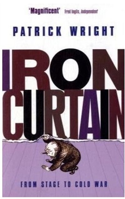 Iron Curtain by Patrick Wright, Paperback | Indigo Chapters