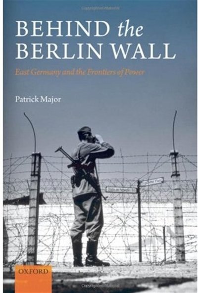 Behind the Berlin Wall by Patrick Major, Hardcover | Indigo Chapters