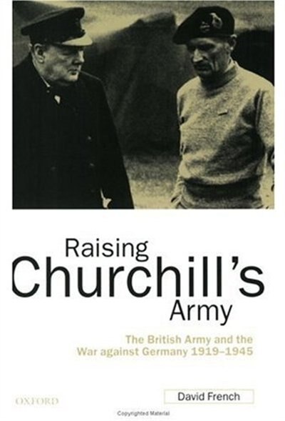 Raising Churchill's Army by David French, Paperback | Indigo Chapters