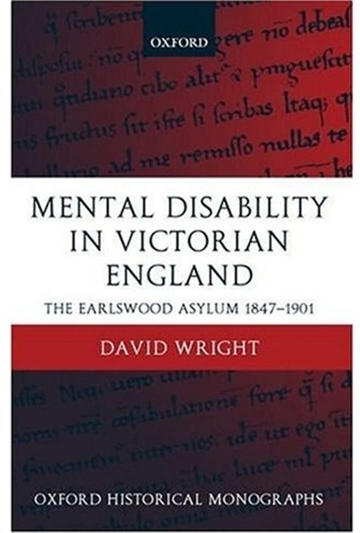 Mental Disability in Victorian England by David Wright, Hardcover | Indigo Chapters