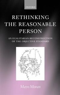 Rethinking the Reasonable Person by Mayo Moran, Hardcover | Indigo Chapters