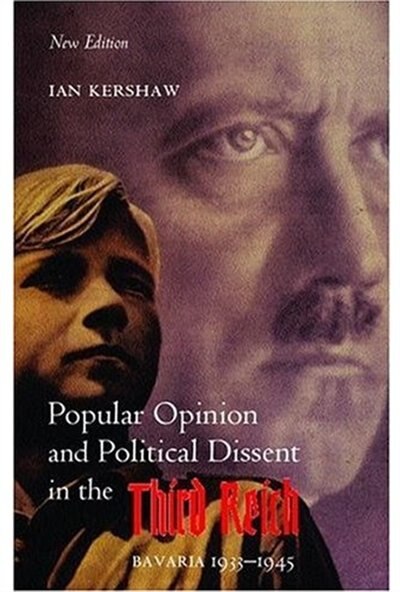 Popular Opinion and Political Dissent in the Third Reich by Ian Kershaw, Paperback | Indigo Chapters