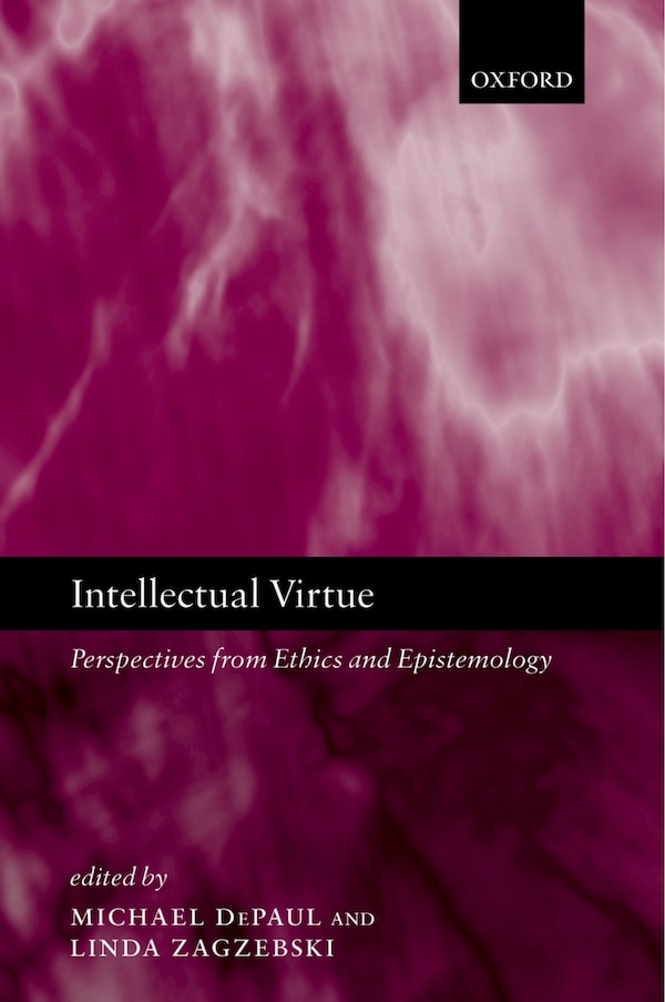 Intellectual Virtue by Michael DePaul, Hardcover | Indigo Chapters