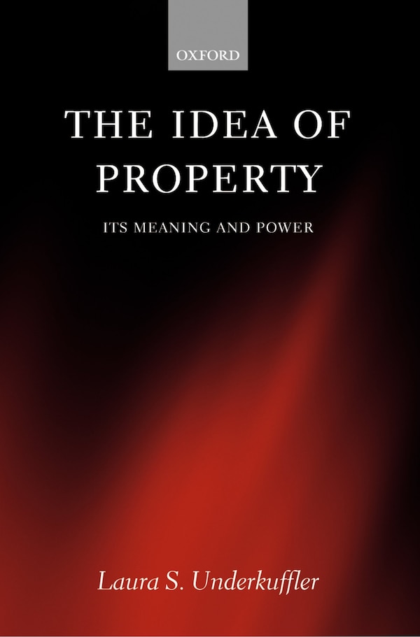 The Idea of Property by Laura Underkuffler, Hardcover | Indigo Chapters