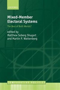 Mixed-Member Electoral Systems by Matthew Shugart, Paperback | Indigo Chapters