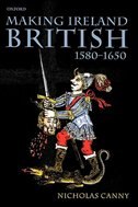 Making Ireland British 1580-1650 by Nicholas Canny, Paperback | Indigo Chapters