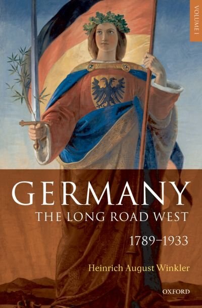 Germany: The Long Road West by H. A. Winkler, Hardcover | Indigo Chapters