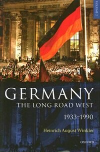 Germany: The Long Road West by Heinrich August Winkler, Hardcover | Indigo Chapters