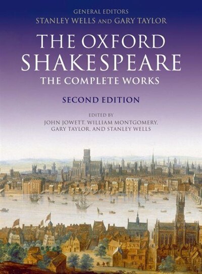 William Shakespeare: The Complete Works by Stanley Wells, Paperback | Indigo Chapters