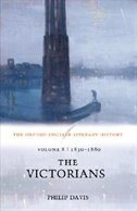 The Oxford English Literary History: Volume 8: 1830-1880: The Victorians by Philip Davis, Paperback | Indigo Chapters