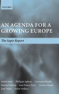 An Agenda for a Growing Europe by Andre Sapir, Hardcover | Indigo Chapters