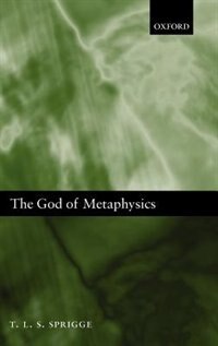 The God Of Metaphysics by T. L. S. Sprigge, Hardcover | Indigo Chapters