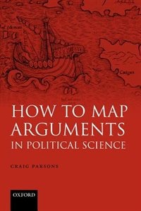 How To Map Arguments In Political Science by Craig Parsons, Paperback | Indigo Chapters