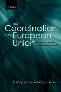 The Coordination Of The European Union by Andrew Jordan, Hardcover | Indigo Chapters