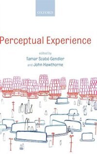 Perceptual Experience by Tamar Szabo Gendler, Hardcover | Indigo Chapters