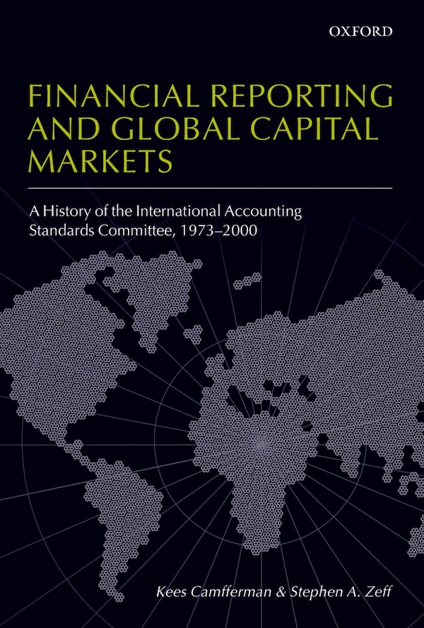Financial Reporting and Global Capital Markets by Kees Camfferman, Hardcover | Indigo Chapters