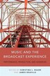 Music and the Broadcast Experience by Christina Baade, Paperback | Indigo Chapters