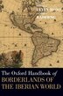The [oxford] Handbook Of Borderlands Of The Iberian World by Danna A. Levin Rojo, Hardcover | Indigo Chapters