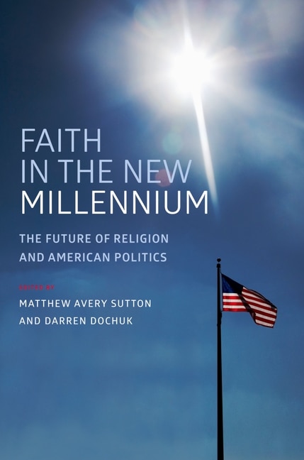 Faith in the New Millennium by Matthew Avery Sutton, Paperback | Indigo Chapters