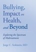 Bullying Impact on Health and Beyond by Jorge C. Srabstein, Paperback | Indigo Chapters