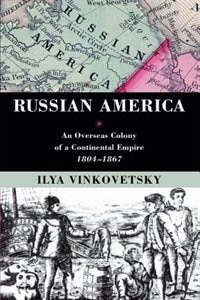 Russian America by Ilya Vinkovetsky, Paperback | Indigo Chapters