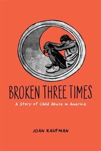 Broken Three Times by Joan Kaufman, Hardcover | Indigo Chapters