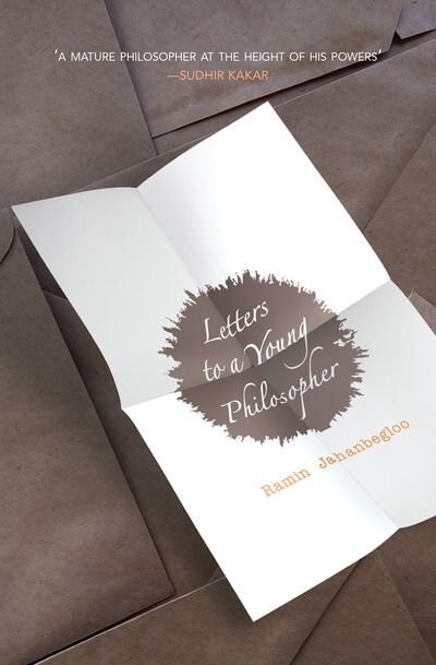 Letters to a Young Philosopher by Ramin Jahanbegloo, Hardcover | Indigo Chapters