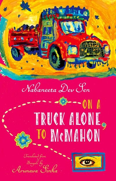 On a Truck Alone To McMahon by Nabaneeta Dev Sen, Paperback | Indigo Chapters