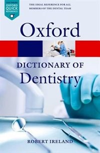 A Dictionary of Dentistry by Robert Ireland, Paperback | Indigo Chapters