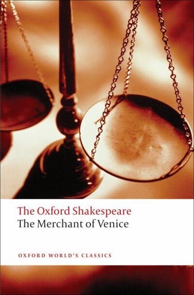 The Oxford Shakespeare: The Merchant of Venice by William Shakespeare, Paperback | Indigo Chapters
