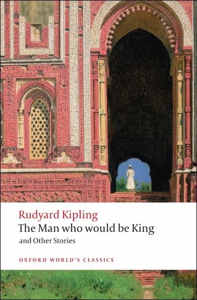 The Man Who Would Be King by Rudyard Kipling, Paperback | Indigo Chapters