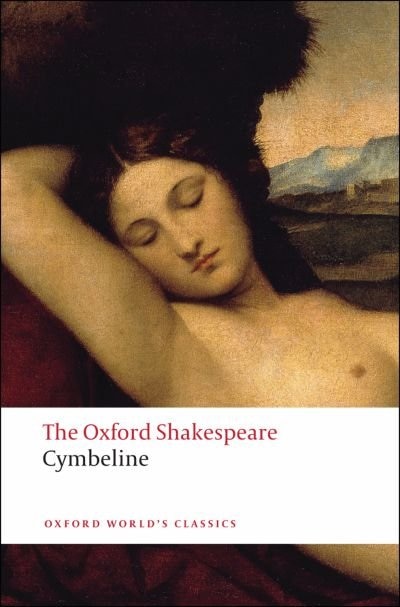 The Oxford Shakespeare: Cymbeline by William Shakespeare, Paperback | Indigo Chapters