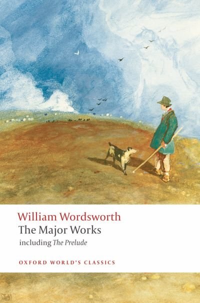 The Major Works by William Wordsworth, Paperback | Indigo Chapters