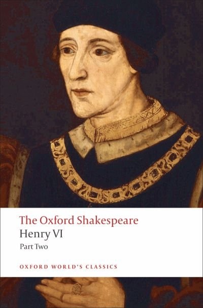 The Oxford Shakespeare: Henry VI Part Two by William Shakespeare, Paperback | Indigo Chapters