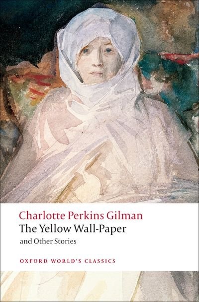 The Yellow Wall-paper and Other Stories by Charlotte Perkins Gilman, Paperback | Indigo Chapters