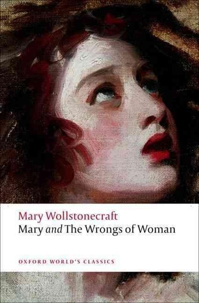 Mary and The Wrongs of Woman by Mary Wollstonecraft, Paperback | Indigo Chapters