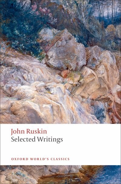 Selected Writings by John Ruskin, Paperback | Indigo Chapters