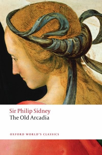 The Countess of Pembroke's Arcadia (The Old Arcadia) by Philip Sidney, Paperback | Indigo Chapters