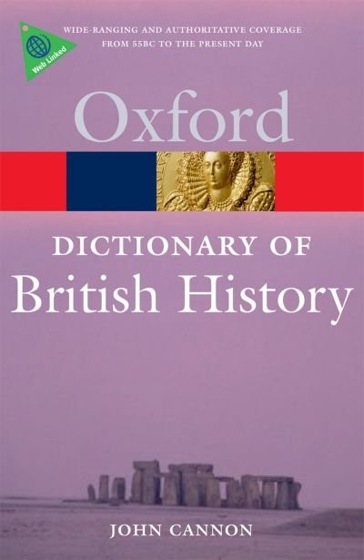 A Dictionary of British History by John Cannon, Paperback | Indigo Chapters