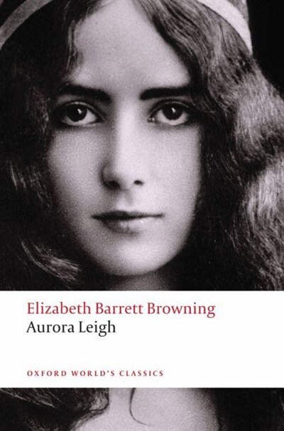 Aurora Leigh by Elizabeth Barrett Browning, Paperback | Indigo Chapters