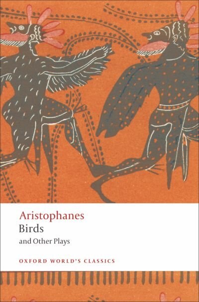 Birds and Other Plays by Aristophanes Aristophanes, Paperback | Indigo Chapters