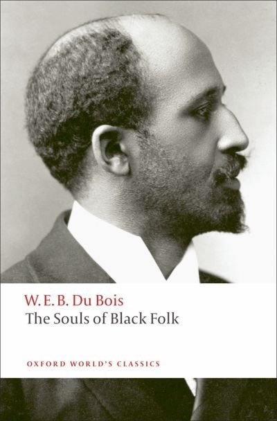 The Souls of Black Folk by W. E. B. Du Bois, Paperback | Indigo Chapters