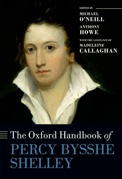 The Oxford Handbook of Percy Bysshe Shelley by Michael O'neill, Hardcover | Indigo Chapters