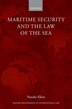 Maritime Security and the Law of the Sea by Natalie Klein, Hardcover | Indigo Chapters