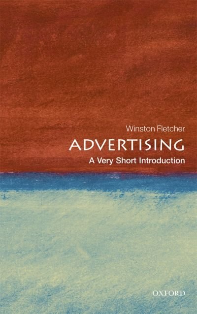Advertising: A Very Short Introduction by Winston Fletcher, Paperback | Indigo Chapters