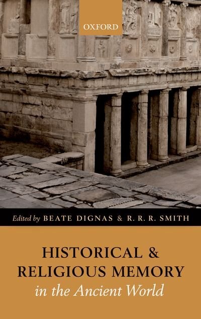 Historical and Religious Memory in the Ancient World by Beate Dignas, Hardcover | Indigo Chapters