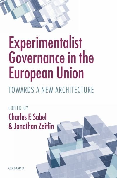 Experimentalist Governance In The European Union by Charles F. Sabel, Hardcover | Indigo Chapters